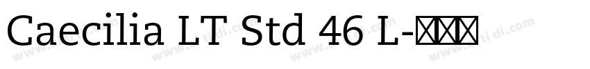 Caecilia LT Std 46 L字体转换
